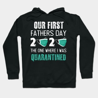 Fathers Day Quarantined Hoodie